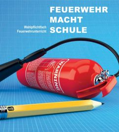 Feuerwehr macht Schule